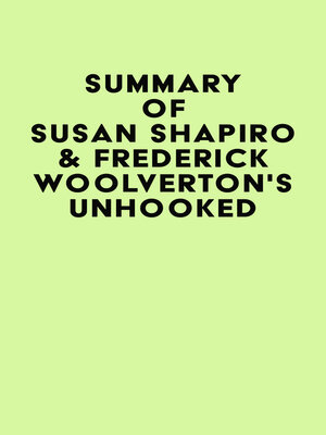 cover image of Summary of Susan Shapiro & Frederick Woolverton's Unhooked